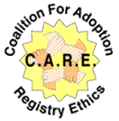 Coalition for Adoption Registry Ethics - CLICK ME!
