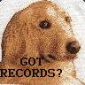 GOT RECORDS?