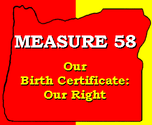 Measure 58: Our Birth Certificate: Our Right